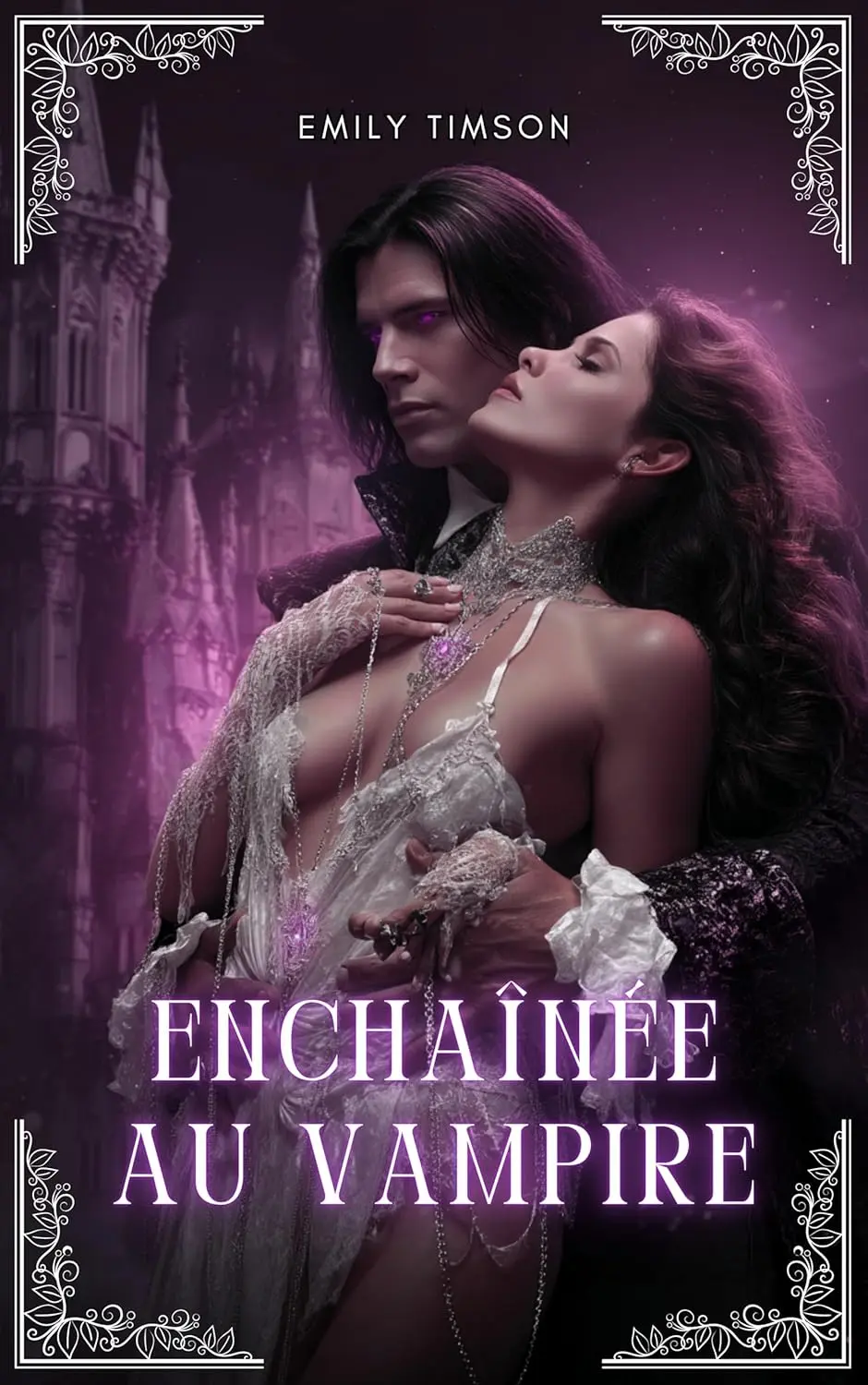 Couverture du roman érotique "Enchaînée au Vampire" par Emily Timson - Livre Romantasy disponible sur Amazon